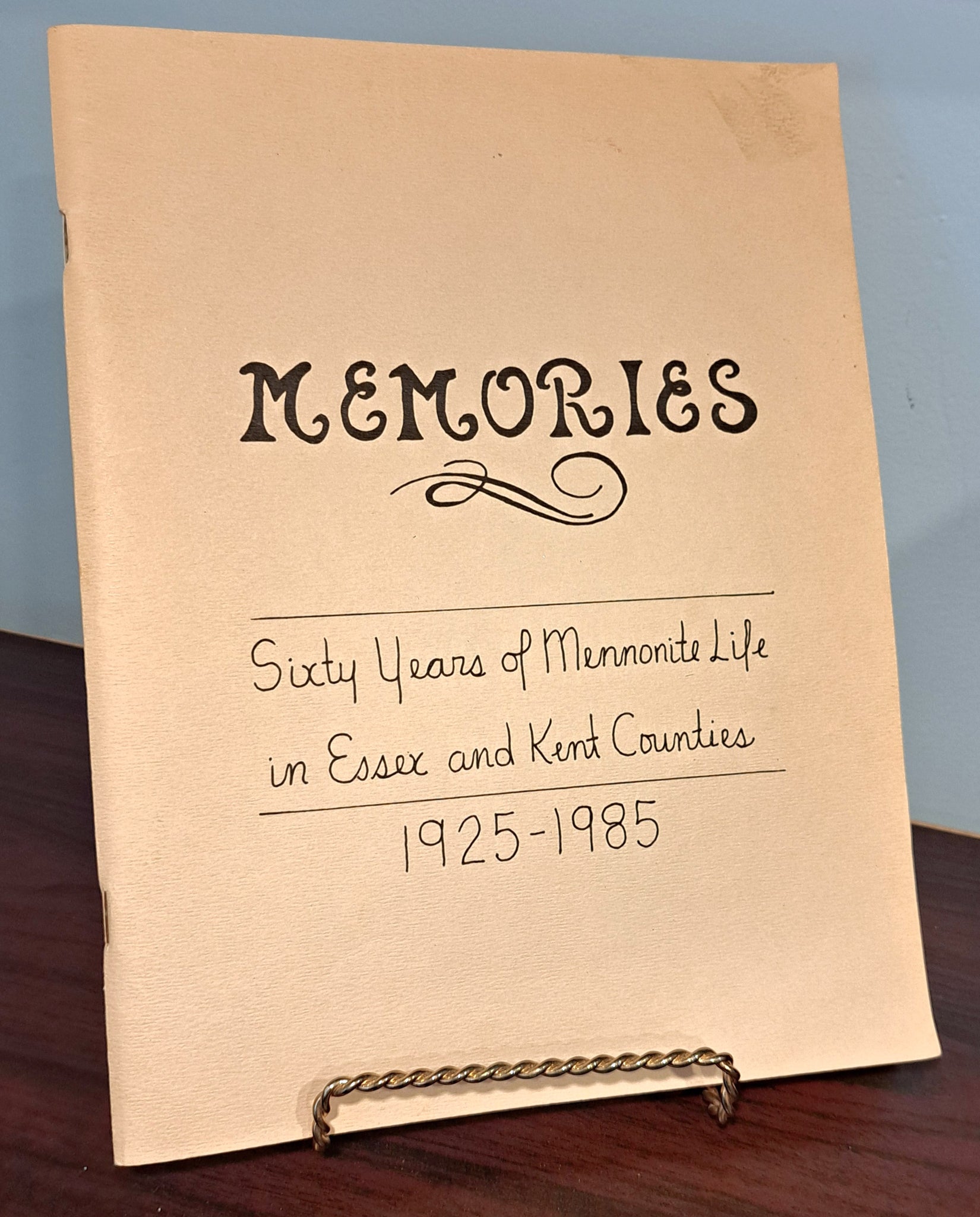 Memories: Sixty Years of Mennonite Life in Essex and Kent Counties 1925-1985