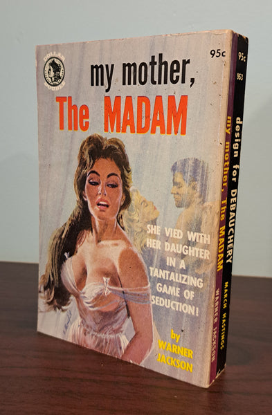 Design For Debauchery and My Mother The Madam