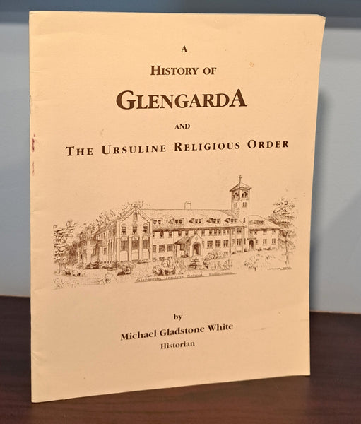 A History of Glengardia and Ursuline Religious Order