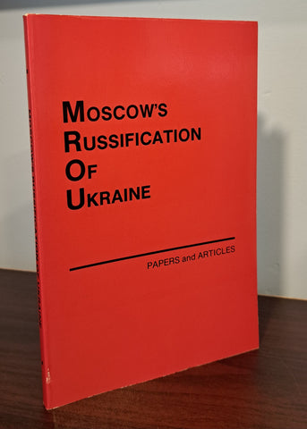 Moscow's Russification of Ukraine