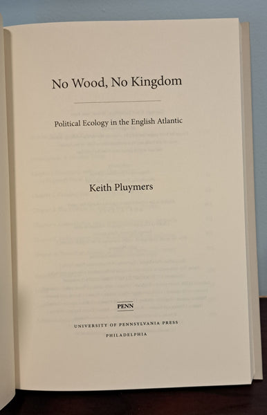 No Wood, No Kingdom: Political Ecology in the English Atlantic