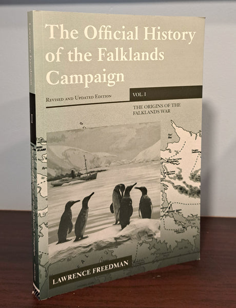 The Official History of the Falklands Campaign: Volume 1 and 2