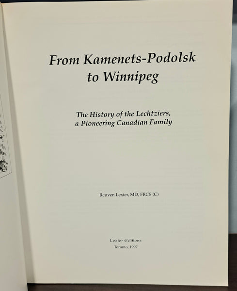 From Kamenets-Podolsk to Winnipeg: The History of the Lechtziers, a Pioneering Canadian Family