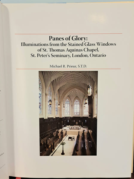 Panes of Glory: Illuminations from the Stained Glass Windows of St. Thomas Aquinas Chapel, St. Peter's Seminary, London, Ontario