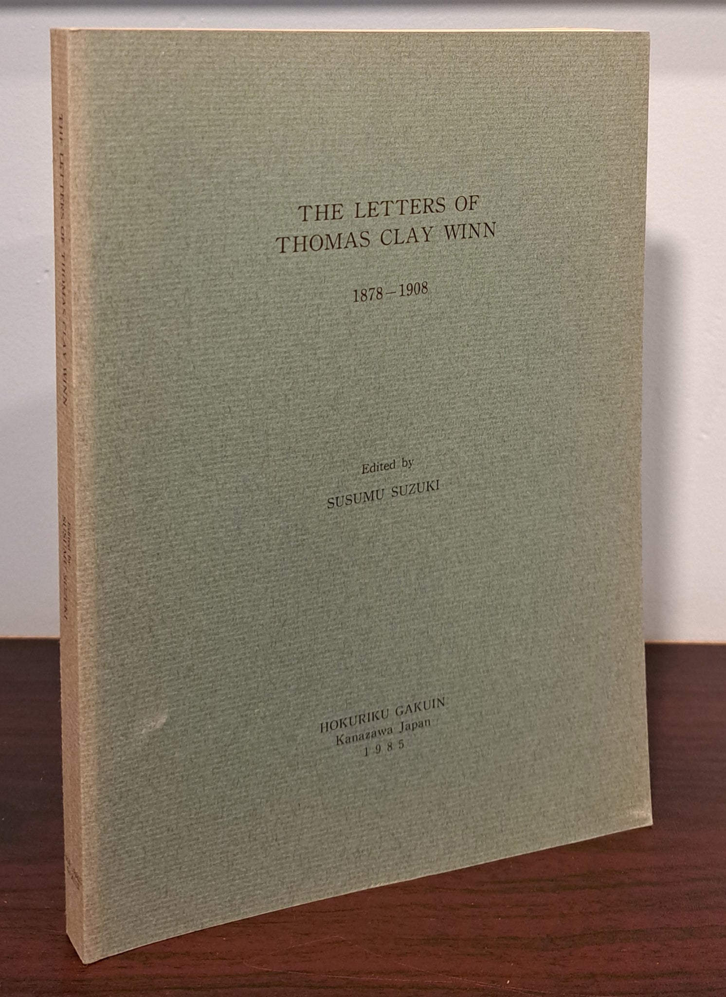 The Letters of Thomas Clay Winn 1878-1908