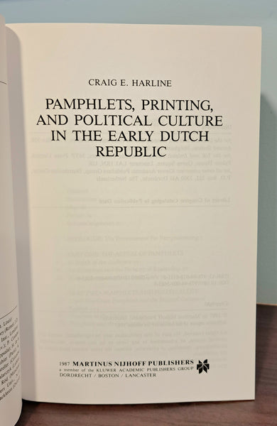 Pamphelets, Printing, and Political Culture in the Early Dutch Republic