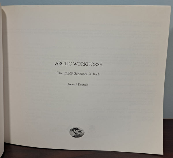 Arctic Workhorse: the RCMP Schooner St. Roch