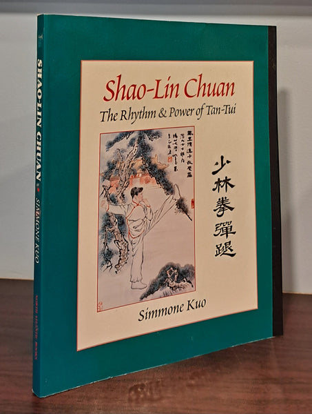 Shao-Lin Chuan: the Rhythm & Power of Tan-Tui