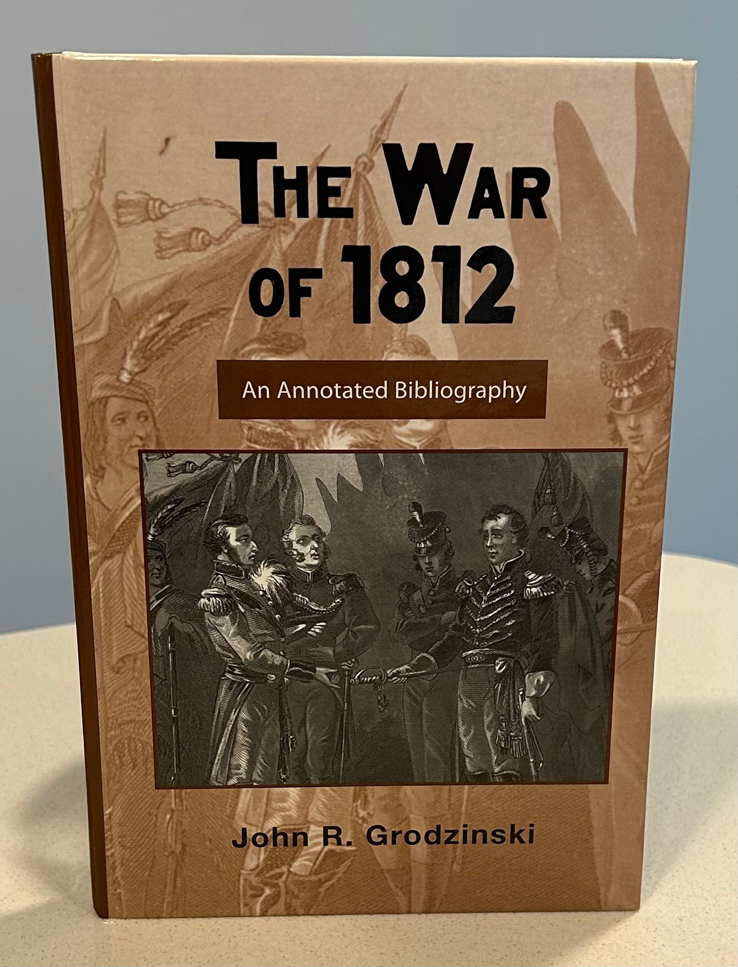 The War of 1812: An Annotated Bibliography