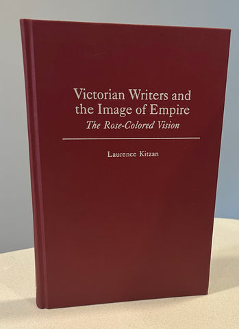 Victorian Writers and the Image of Empire  The Rose-Colored Vision