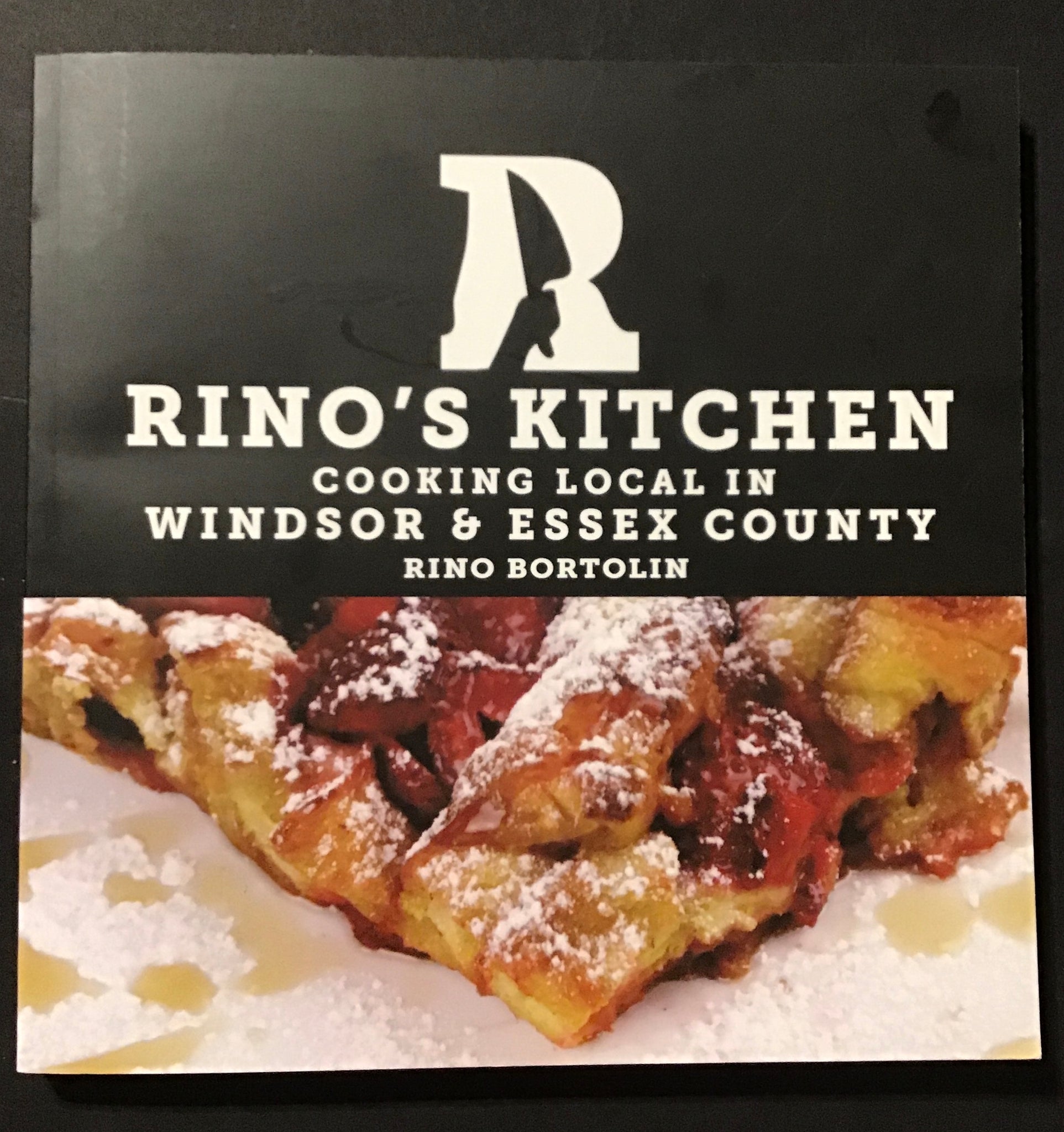 Rino's Kitchen:Cooking Local in Windsor and Essex County