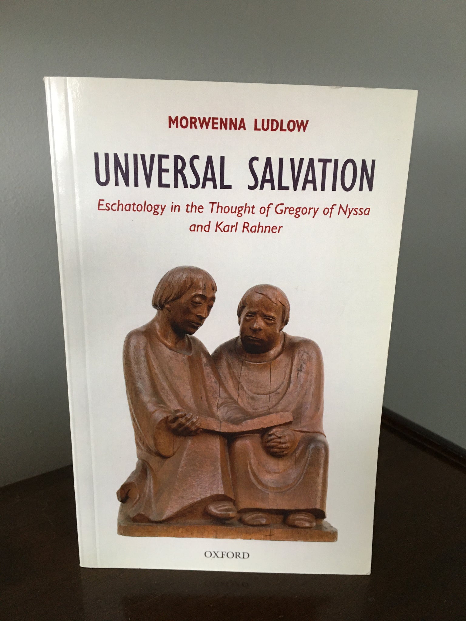 Universal Salvation   Eschatology in the Thought of Gregory of Nyssa and Karl Rahner
