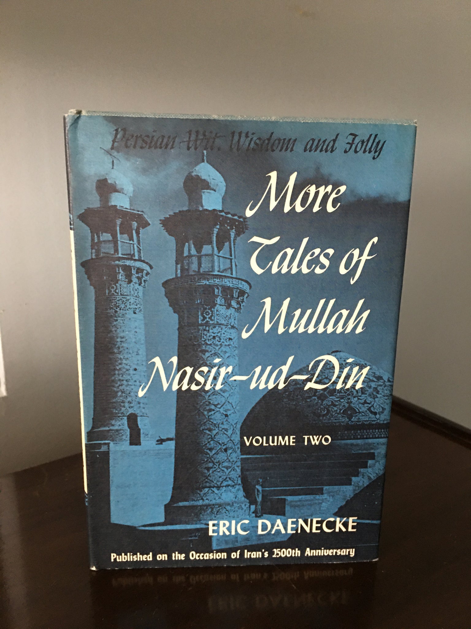 More Tales of Mullah Nasir-ud-Din, Volume Two, Persian Wit Wisdom and Folly
